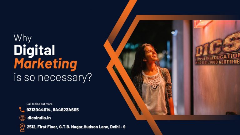 Why Digital Marketing is necesarry?-DICS GTB NAGAR
