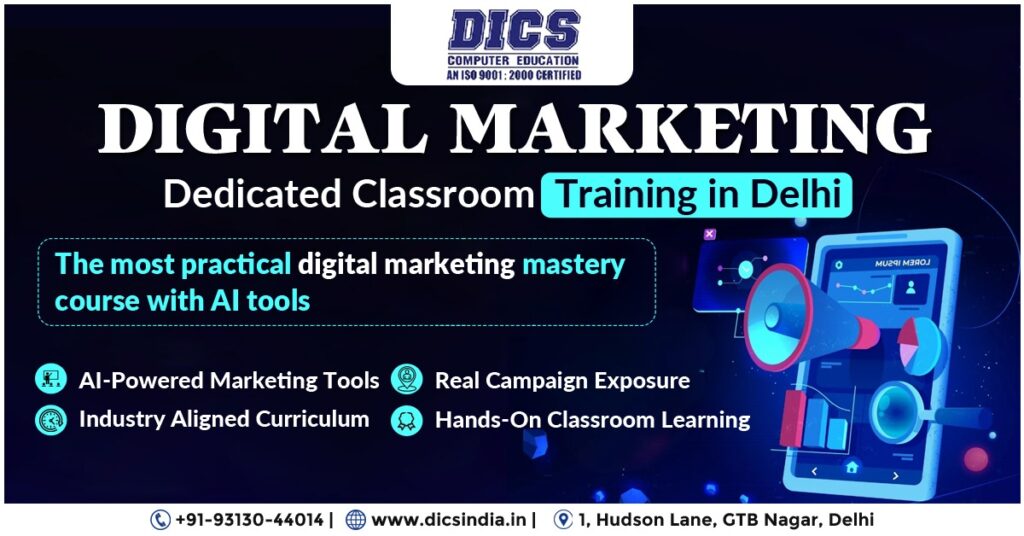 Digital marketing classroom training in Delhi with AI tools at DICS GTB Nagar