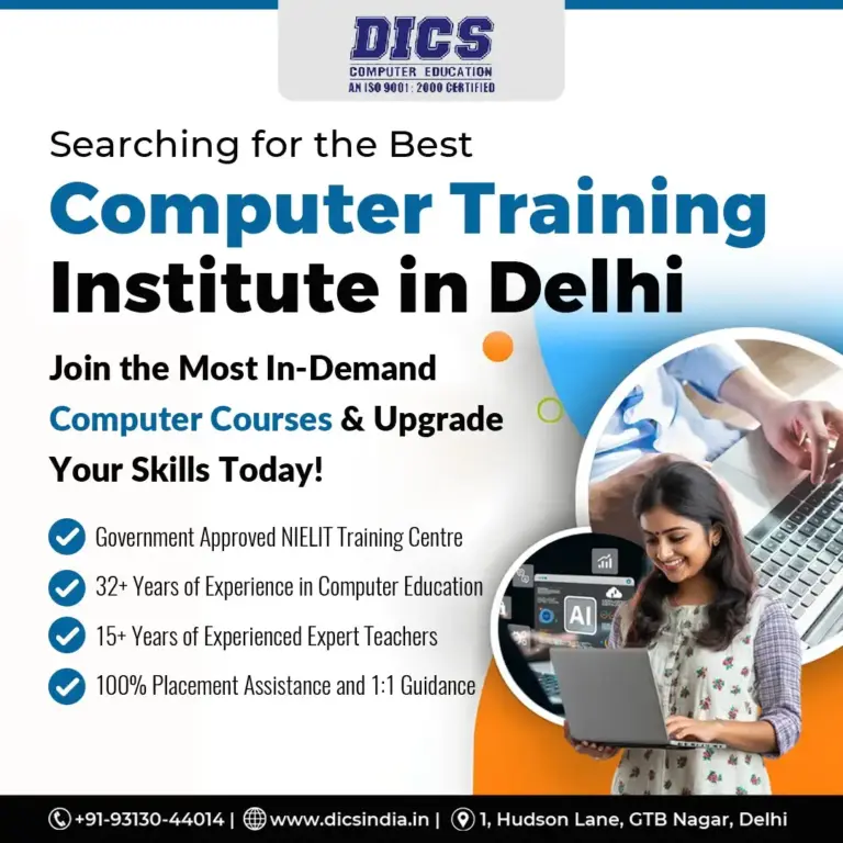 Best computer training institute in Delhi offering NIELIT government approved courses with 32+ years experience and 100% placement support at DICS GTB Nagar