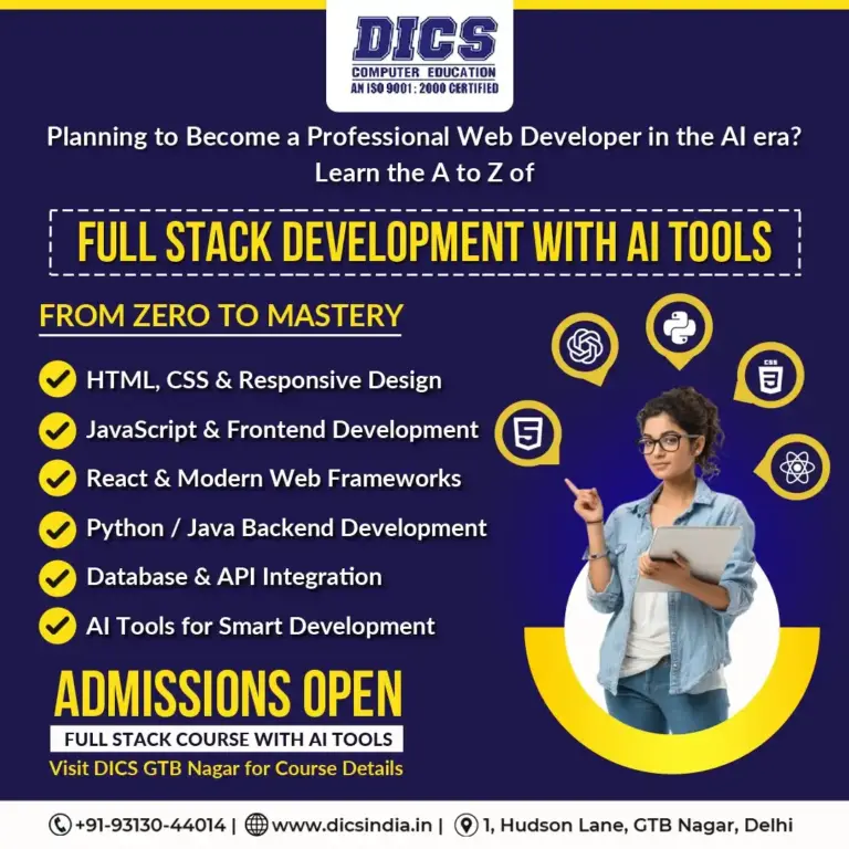 Full stack development course with AI tools in Delhi teaching HTML CSS JavaScript React Python backend and database development at DICS GTB Nagar